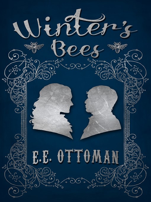 Title details for Winter's Bees by E. E. Ottoman - Available